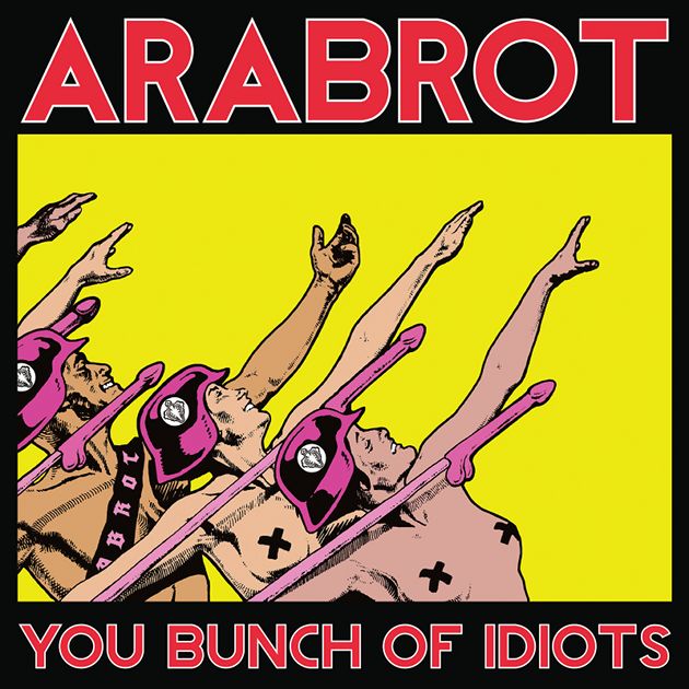 Årabrot – You Bunch Of Idiots