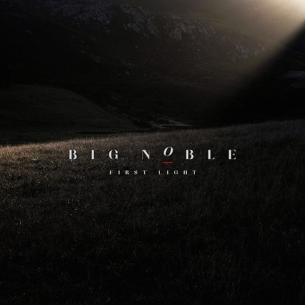 Big Noble – First Light