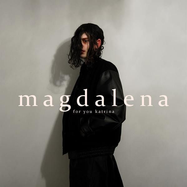 For You Katrina – Magdalena