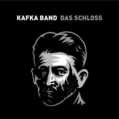 Kafka Band - Das Schloss