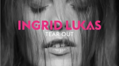 TOP SONGY 2015: Ingrid Lukas – Tear Out