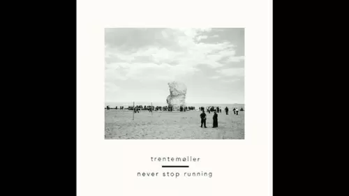 Trentemøller ft. Jonny Pierce - Never Stop Running