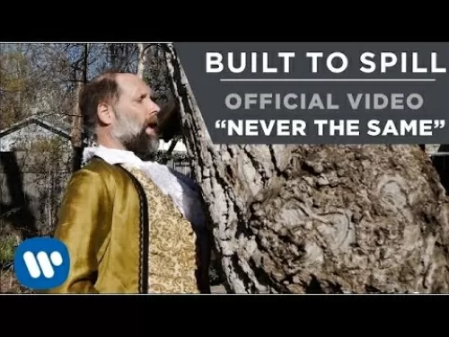 Built to Spill - Never Be the Same