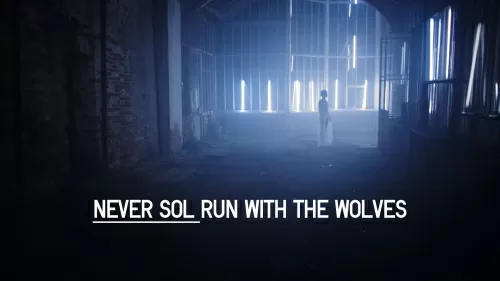 Never Sol – Run With The Wolves