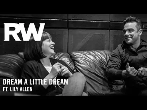 Robbie Williams feat. Lily Allen – Dream a Little Dream