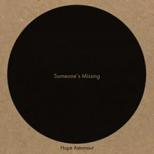 Hope Astronaut - Someone&amp;#039;s Missing (big)
