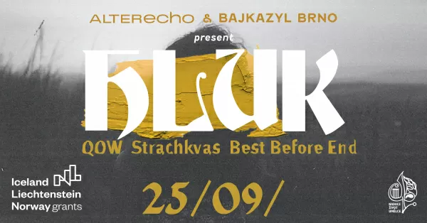 První HLUK ve spolupráci s Bajkazylem Brno zahájí QOW a Strachkvas